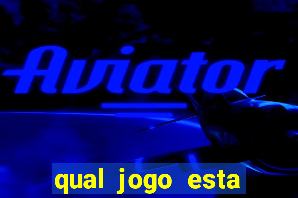 qual jogo esta pagando bem hoje